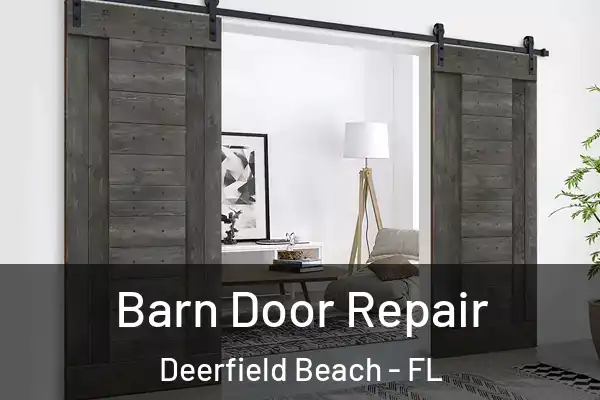 Barn Door Repair Deerfield Beach - FL