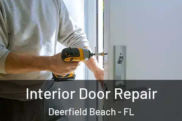 Interior Door Repair Deerfield Beach - FL