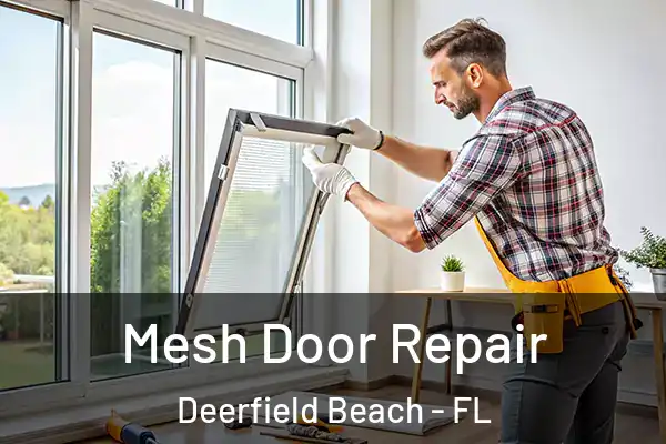 Mesh Door Repair Deerfield Beach - FL