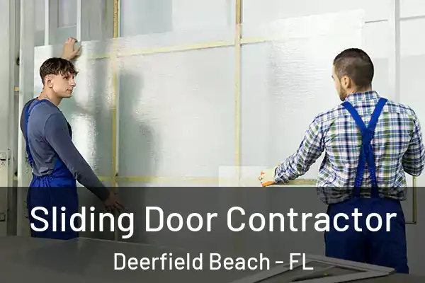 Sliding Door Contractor Deerfield Beach - FL