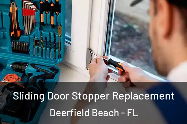 Sliding Door Stopper Replacement Deerfield Beach - FL